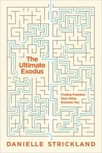 The Ultimate Exodus - Danielle Strickland
