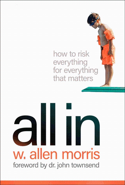 All In: How to Risk Everything for Everything That